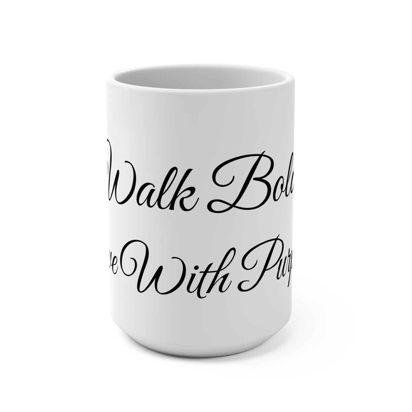 Walk Bold Mug | Motivational Typography 15oz