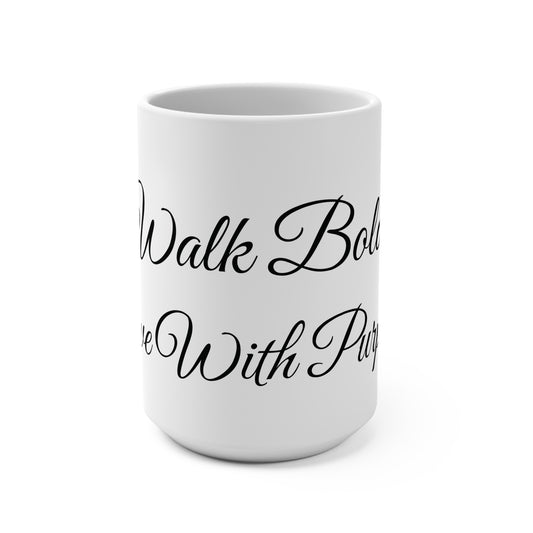 Walk Bold Mug | Motivational Typography 15oz