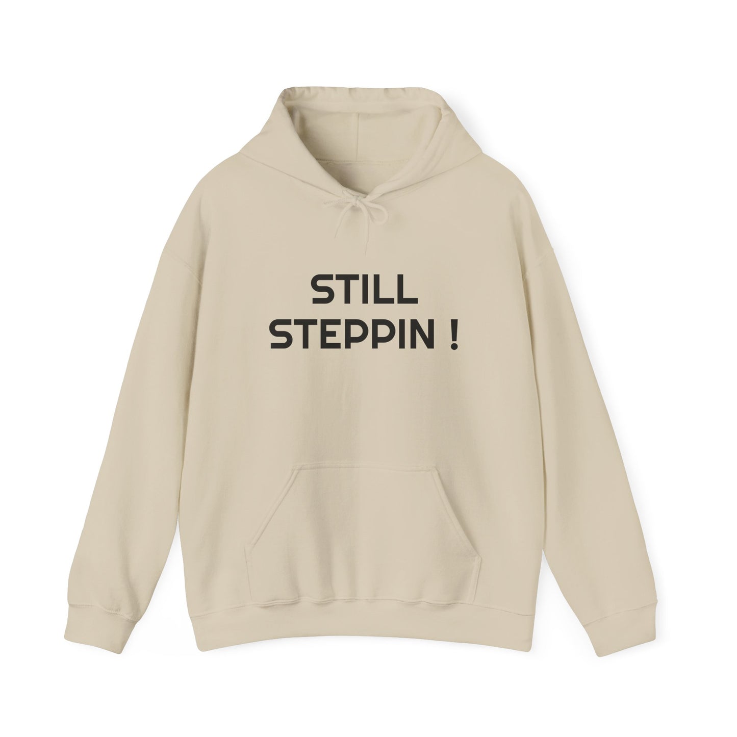 Still Steppin! Hoodie — Motivational Streetwear Pullover