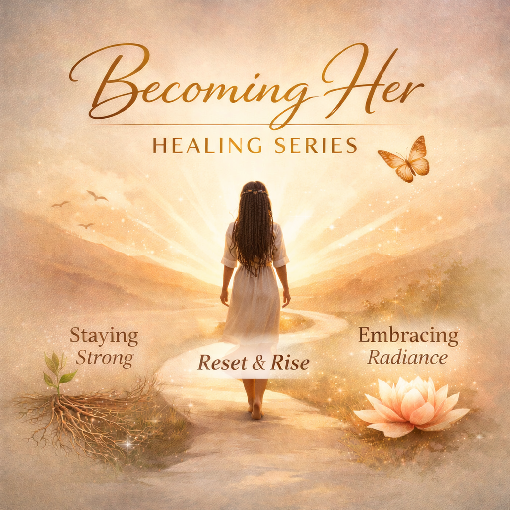 Becoming Her Healing Series